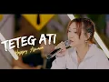 Download Lagu HAPPY ASMARA - TETEG ATI (Lirik)