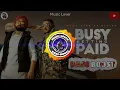 Busy Getting Paid Ammy Virk Ft Divine Bass Boost Muzic Lover Latest Punjabi Song 2023