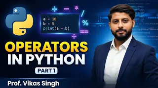 Operators in Python Program with Explanation Part 1 HINDI by Vikas Singh