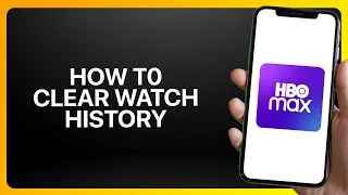 How To Clear Watch History In HBO Max App Tutorial
