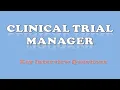 Clinical Trial Manager Interview Questions