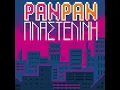 Pan Pan - Πλαστελίνη feat. Καλλιόπη Μητροπούλου, Φωτεινή Κορρέ, ΤΑ ΟΧΙ ΚΑΙ ΤΑ ΝΑΙ ΜΟΥ