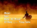 Al-Haq... Yang Satu - Mawi feat Dato' AC Mizal (Lirik)