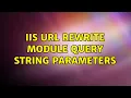 IIS URL Rewrite Module Query String Parameters