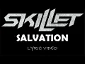 Download Lagu Skillet - Salvation - 2013 - Lyric Video