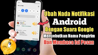 cara mengubah nada notifikasi android dengan suara google membacakan pesan