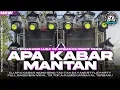 DJ APA KABAR MANTAN | STYLE PARTY BASS HOREG COCOK BUAT KARNAVAL |VIRALL FYP TIK TOK|BK 29 PROJECT
