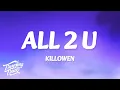 Download Lagu KiLLOWEN - All 2 U (Lyrics) MP3