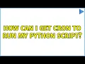 Ubuntu How can I get cron to run my Python script
