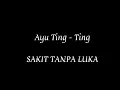 Download Lagu Ayu Ting Ting  -  Sakit Tanpa Luka   |  (Lirik)