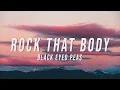 Download Lagu Black Eyed Peas - Rock That Body (Lumarii Remix) [Lyrics]