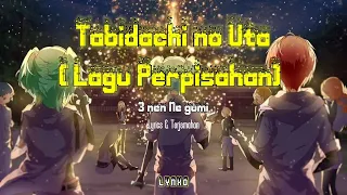 Download Lagu Jepang | Tabidachi no Uta - 3 nen E Gumi | Lyrics \u0026 Terjemahan MP3