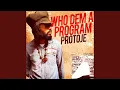 Download Lagu Who Dem a Program