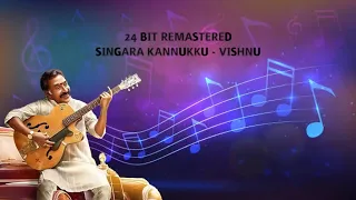 singara kannukku vishnu 24 bit remastered
