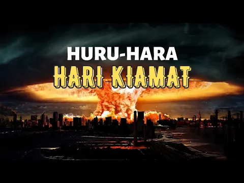 Download MP3 Huru - Hara Hari Kiamat.‼ Kondisi Umat Manusia Pada Akhir Zaman