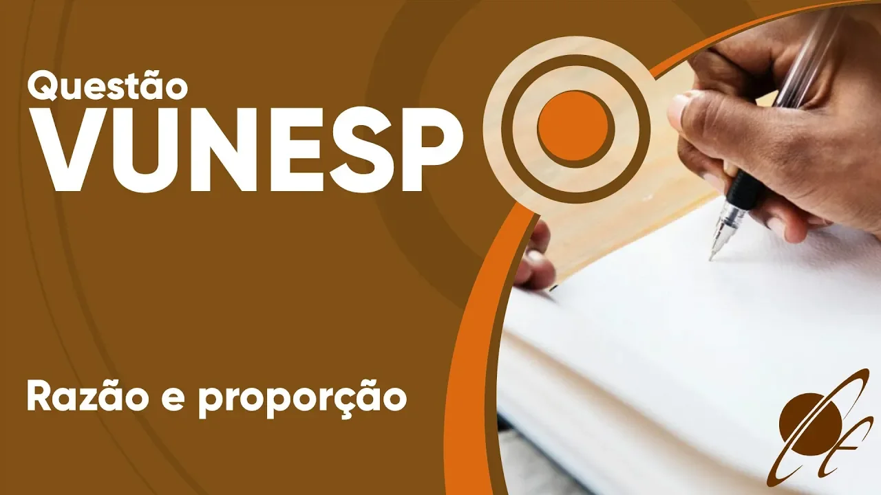 VUNESP 2019 - Razão e proporção (questão resolvida) - P. M. de Monte Alto