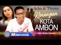 Acha \u0026 Thomy - Kenangan Kota Ambon || duet Ambon (Official Music Video)