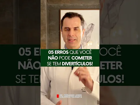 05 ERROS QUE VOCÊ NÃO PODE COMETER SE TEM DIVERTÍCULOS!