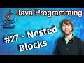 Java Programming Tutorial 27 - Nested Blocks nested if