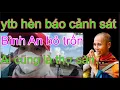 Download Lagu ytb hèn báo cảnh sát chặn Bình An bỏ trốn , SMT phán 1 câu làm hoàng mập tắt điện