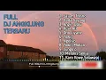 Download Lagu Dj Angklung Full Album Salam Tresno || Terbaru 2021