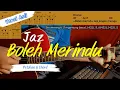 Lagu Boleh Merindu (Jaz) Tutorial Kunci GItar Versi Asli