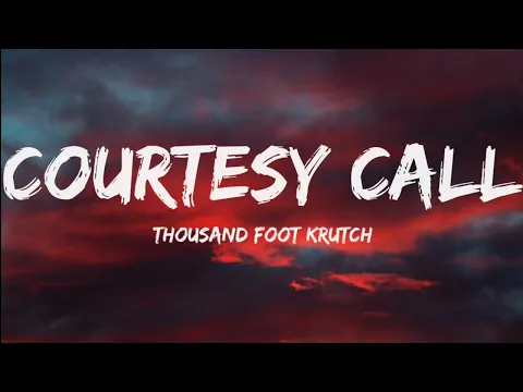 Download MP3 Thousand Foot Krutch-Courtesy Call (Lyrics Video)