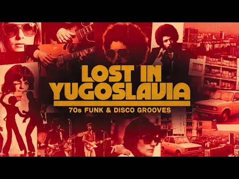 LOST IN YUGOSLAVIA — 1 Hour of Balkan Funk & Disco Grooves 70s 80s Yugoslav Music Mix