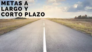 Metas a largo y corto plazo