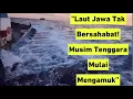 Download Lagu Laut Jawa Tak Bersahabat! Musim Tenggara Mulai Mengamuk lagi ⛔️