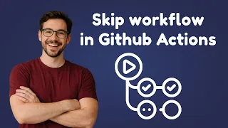 Github Actions Tutorial how to skip the workflow in github actions Github actions