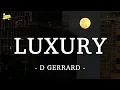 D GERRARD - LUXURY  [เนื้อเพลง]