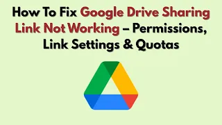 How To Fix Google Drive Sharing Link Not Working Permissions Link Settings Quotas 