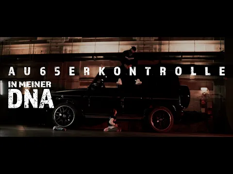 Download MP3 AK AUSSERKONTROLLE - IN MEINER DNA (prod. MIKKY JUIC & Sonus030) [Official Video] 4K