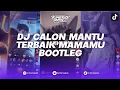 Download Lagu DJ AKU CALON MANTU TERBAIK MAMAMU WIHHH ANJAYYY BOOTLEG REMIX BY ELART REMIX