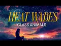 Download Lagu Glass Animals - Heat Waves (Slowed and Reverb)