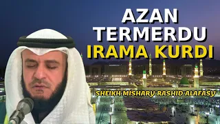 azan termerdu irama kurdi sheikh mishary rashid alafasy
