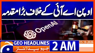 Major Lawsuit Filed Against OpenAI | 2 AM Geo News Headlines(15th Oct 2026)