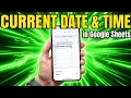 How can I get the current date and time in Google Sheets