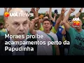 Lagu Moraes proíbe acampamentos perto da Papudinha após PGR citar caminhada de Nikolas