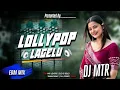 Lagu Lollypop Lagelu Edm Dj | Old Viral Bhojpuri Edm Remix Song | Dj Hard Vibration Mix | Dj MTR