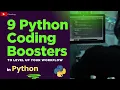 9 Python Coding Boosters to Level Up Your Workflow