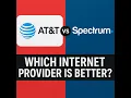 AT T vs Spectrum - Which Internet Provider Is Better