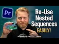 How to Copy Edit Nested Sequences in Premiere Pro FAST