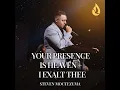 Your Presence Is Heaven / I exalt Thee (Medley)