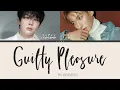 Guilty Pleasure - DxS (SEVENTEEN)　[カナルビ/和訳/パート分け]