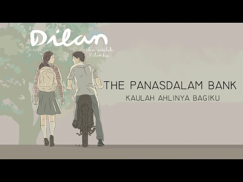 Download MP3 The Panasdalam Bank - Kaulah Ahlinya Bagiku (Voor dilan Remastered 2018) unofficial lyric video