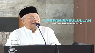 Download Tiga Pesan Rasulullah - Prof. Dr. KH. Miftah Faridl MP3