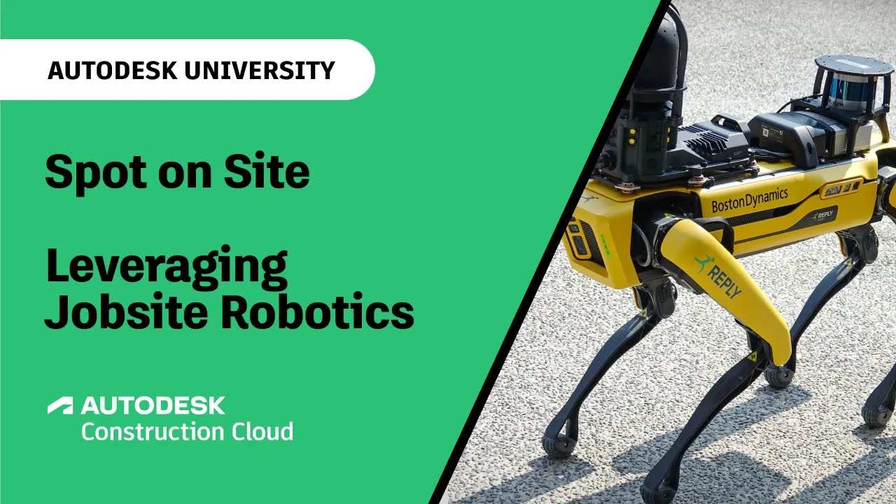 Spot on Site - construction use cases for the robotic dog by Boston Dynamics