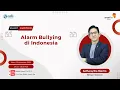 Dr. Anthony Dio Martin: Alarm Bullying di Indonesia | Smart Emotion